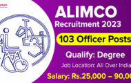 ALIMCO Recruitment 2023 – Opening for 104 Officer Posts | Apply Offline