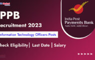 IPPB Recruitment 2023 – Opening for 43 Technology Officer Posts | Apply Online