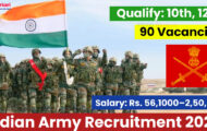 Indian Army Recruitment 2023 – Opening for 90 TES Entry Posts | Apply Online