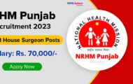 NHM Punjab Recruitment 2023 – Opening for 523 House Surgeon Posts | Apply Online