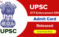 UPSC Recruitment 2023 – 577 Enforcement Officer Admit Card Released