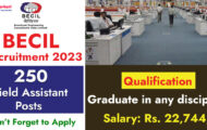 BECIL Recruitment 2023 – Opening for 250 Field Assistant Posts | Apply Online