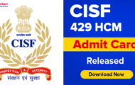 CISF Recruitment 2023 – 429 HCM  Admit Card Released
