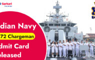 Indian Navy Recruitment 2023 – 372 Chargeman Admit Card Released