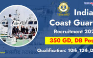 Indian Coast Guard Recruitment 2023 – Opening for 350 GD, DB Posts | Apply Online