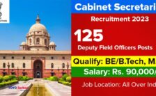 Cabinet Secretariat Recruitment 2023 – Opening for 125 Deputy Field Officers Posts | Apply Offline