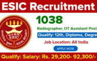 ESIC Recruitment 2023 – Opening for 1038 Radiographer, OT Assistant Posts | Apply Online