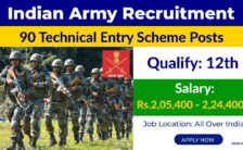 Indian Army Recruitment 2023 – Opening for 90 Technical Entry Scheme Posts | Apply Online